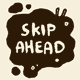 skip ahead